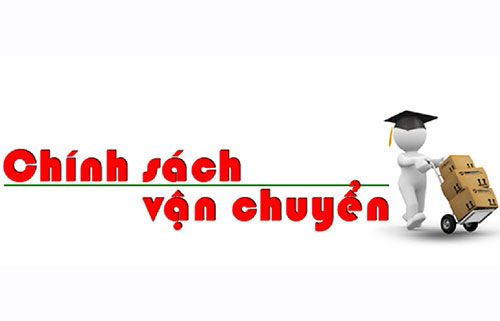 Chính sách vận chuyển, giao nhận
